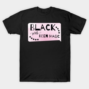 Black Girls Been Magic - Pink Watercolor Background Gift T-Shirt